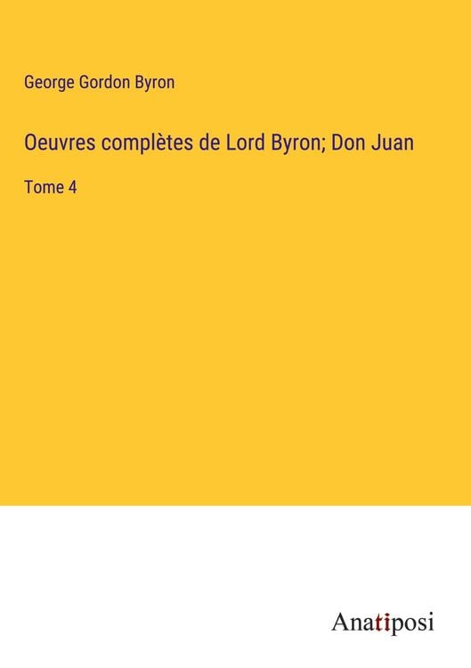 Produktbild: Oeuvres compl&egrave;tes de Lord Byron; Don Juan