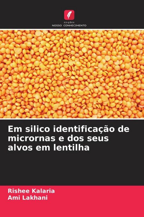 Produktbild: Em silico identifica&ccedil;&atilde;o de micrornas e dos seus alvos em lentilha