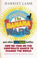 Produktbild: Fighting the Banana Wars and Other Fairtrade Battles