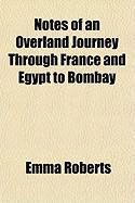 Produktbild: Notes of an Overland Journey Through France and Egypt to Bombay