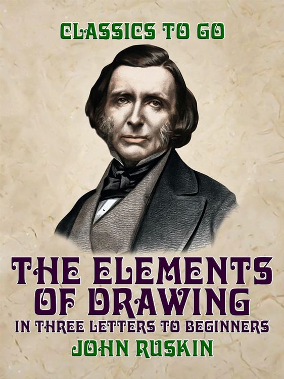 Produktbild: The Elements of Drawing, in three Letters to Beginners