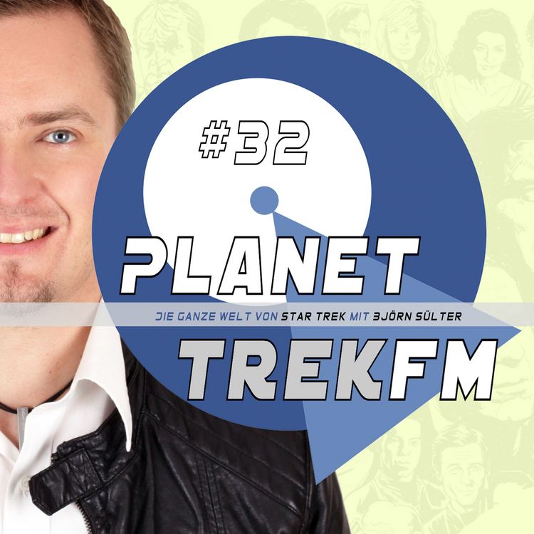 Produktbild: Planet Trek fm #32 - Die ganze Welt von Star Trek