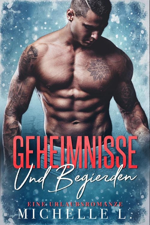 Produktbild: Geheimnisse und Begierden: Eine Urlaubsromanze (Jahreszeit des Verlangens, #1)