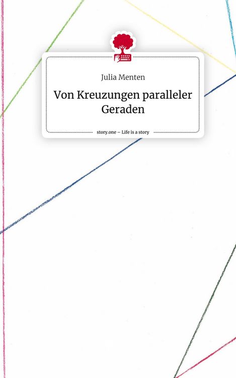 Produktbild: Von Kreuzungen paralleler Geraden. Life is a Story - story.one