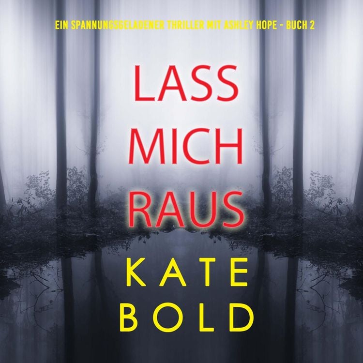 Produktbild: Lass mich gehen (Ein spannungsgeladener Thriller mit Ashley Hope - Buch 1)