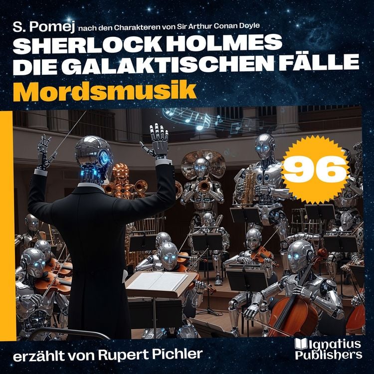 Produktbild: Mordsmusik (Sherlock Holmes - Die galaktischen F&auml;lle, Folge 96)
