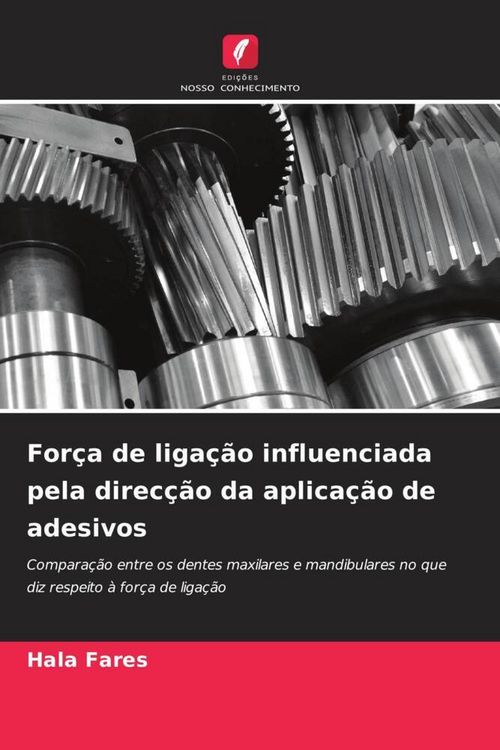 Produktbild: For&ccedil;a de liga&ccedil;&atilde;o influenciada pela direc&ccedil;&atilde;o da aplica&ccedil;&atilde;o de adesivos