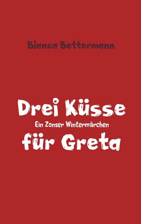 Produktbild: Drei K&uuml;sse f&uuml;r Greta