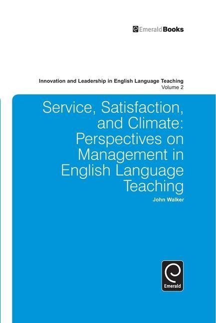 Produktbild: Service, Satisfaction and Climate: Perspectives on Management in English Language Teaching