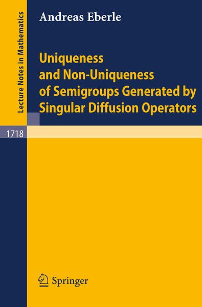 Produktbild: Uniqueness and Non-Uniqueness of Semigroups Generated by Singular Diffusion Operators