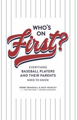 Produktbild: Who's on First? Everything Baseball Players and Their Parents Need to Know