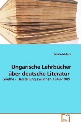 Produktbild: Mulicza, K: Ungarische Lehrb&uuml;cher &uuml;ber deutsche Literatur