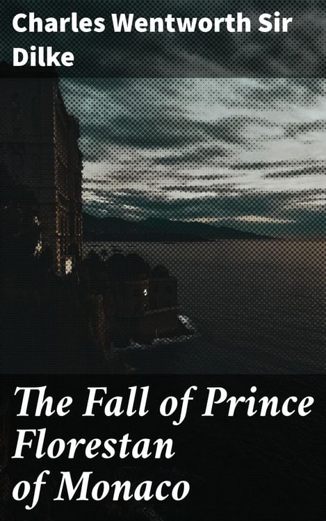 Produktbild: The Fall of Prince Florestan of Monaco