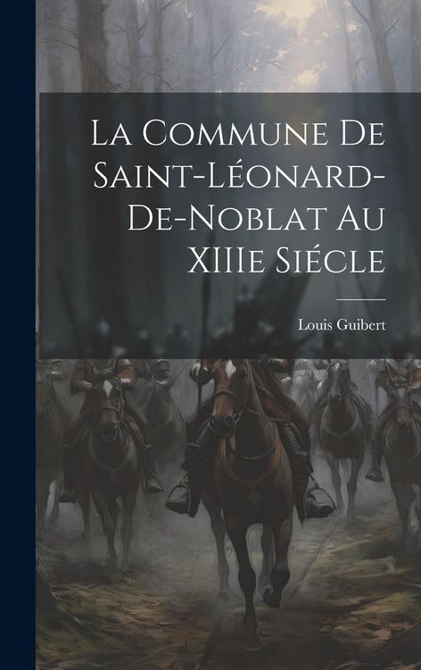 Produktbild: La Commune de Saint-L&eacute;onard-de-Noblat au XIIIe Si&eacute;cle