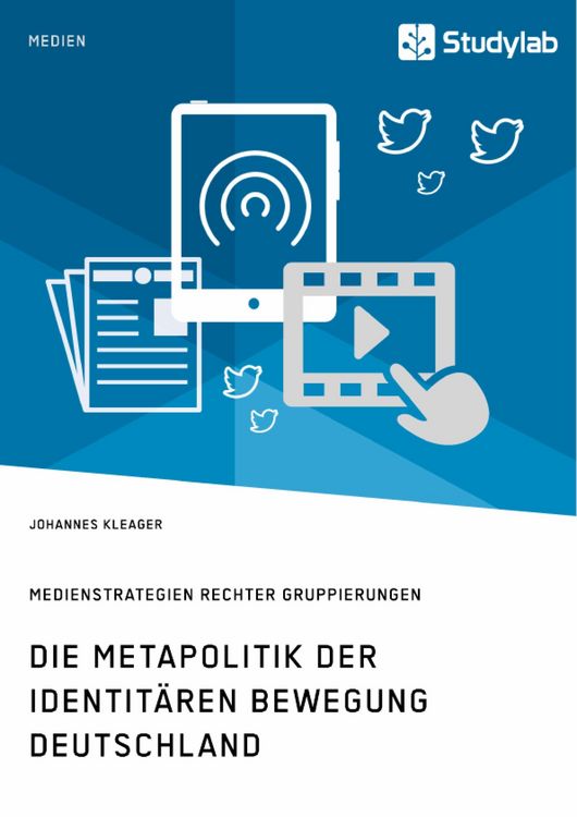 Produktbild: Die Metapolitik der Identit&auml;ren Bewegung Deutschland. Medienstrategien rechter Gruppierungen