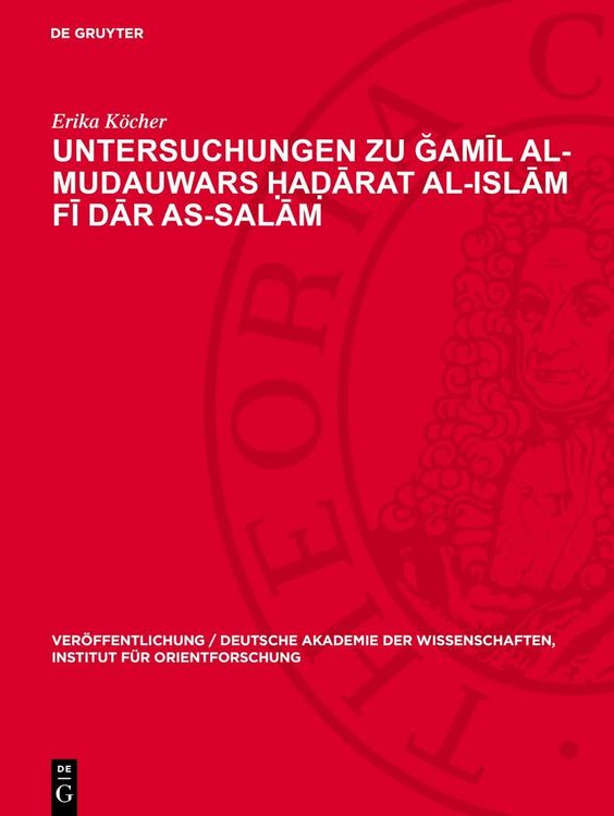 Produktbild: Untersuchungen zu Ğamīl Al-Mudauwars Ḥaḍārat al-islām fī dār as-salām