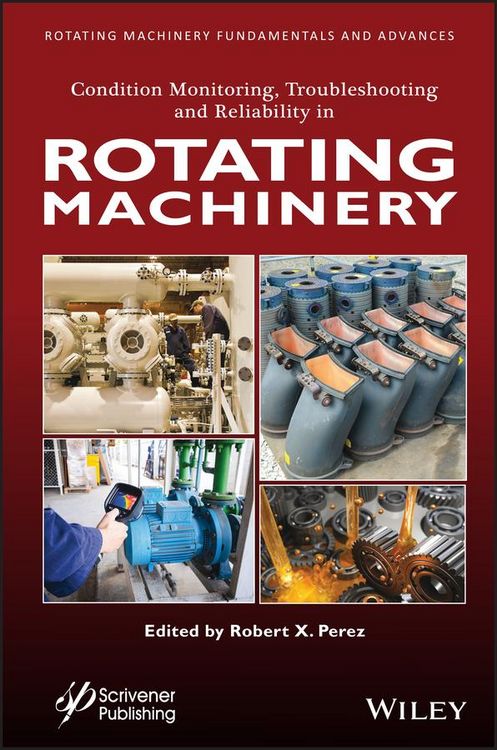 Produktbild: Condition Monitoring, Troubleshooting and Reliability in Rotating Machinery
