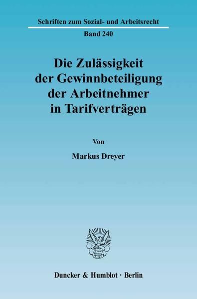Produktbild: Die Zul&auml;ssigkeit der Gewinnbeteiligung der Arbeitnehmer in Tarifvertr&auml;gen.