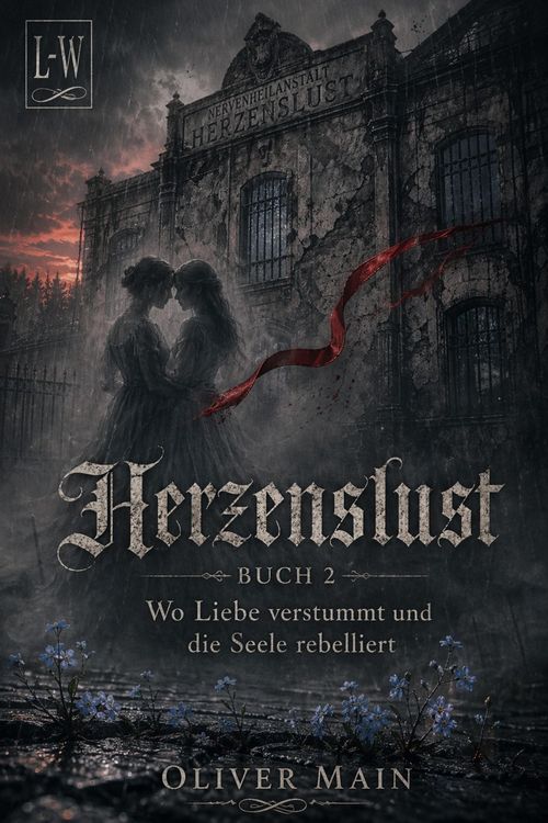 Produktbild: Herzenslust - Buch 2 - Wo Liebe verstummt und die Seele rebelliert