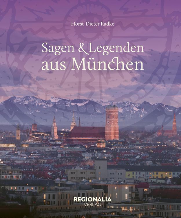 Produktbild: Sagen und Legenden aus M&uuml;nchen
