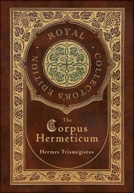 Produktbild: The Corpus Hermeticum (Royal Collector's Edition) (Case Laminate Hardcover with Jacket)