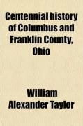Produktbild: Centennial History of Columbus and Franklin County, Ohio