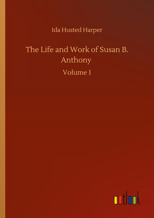 Produktbild: The Life and Work of Susan B. Anthony