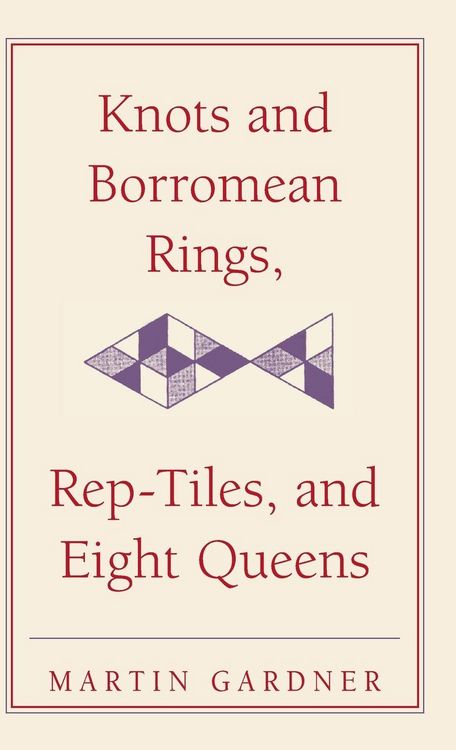 Produktbild: Knots and Borromean Rings, Rep-Tiles, and Eight Queens