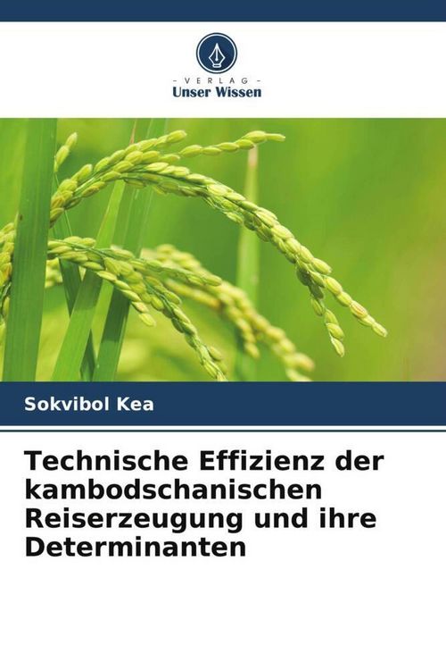 Produktbild: Technische Effizienz der kambodschanischen Reiserzeugung und ihre Determinanten