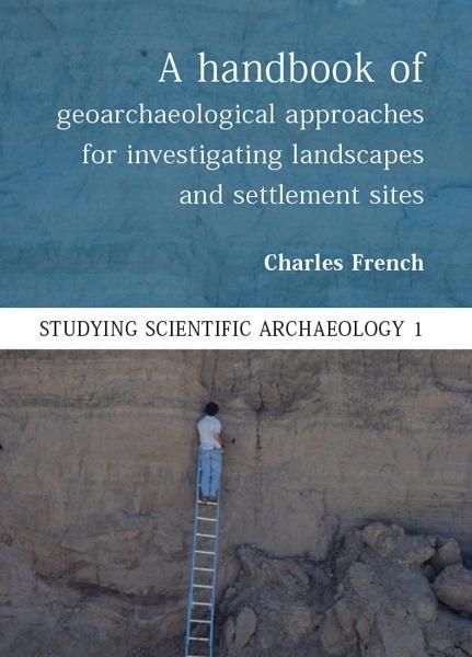 Produktbild: Handbook of Geoarchaeological Approaches to Settlement Sites and Landscapes