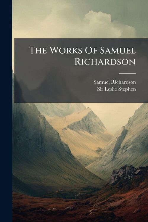 Produktbild: The Works Of Samuel Richardson