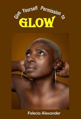 Produktbild: Give Yourself Permission to Glow