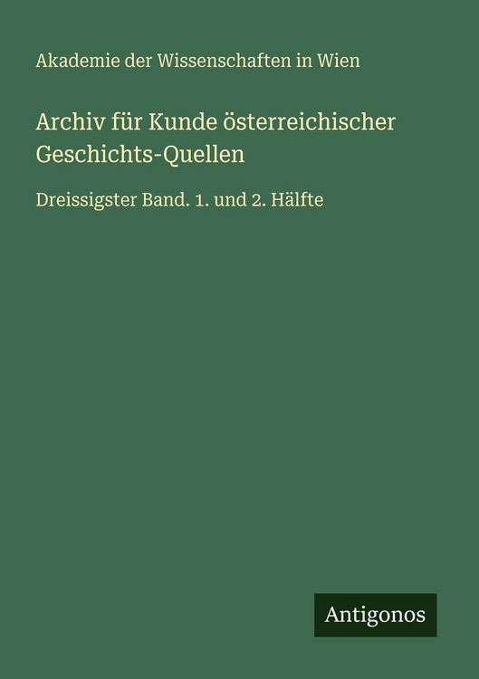 Produktbild: Archiv f&uuml;r Kunde &ouml;sterreichischer Geschichts-Quellen