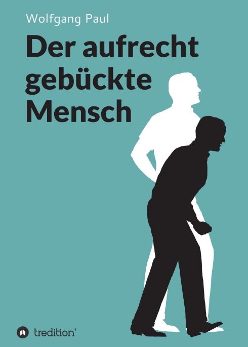 Produktbild: Der aufrecht geb&uuml;ckte Mensch