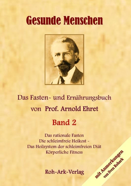 Produktbild: Gesunde Menschen Band 2 - Das Fasten - und Ernährungsbuch von Prof. Arnold Ehret