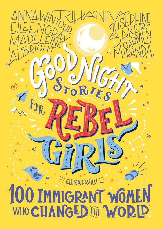Produktbild: Good Night Stories for Rebel Girls: 100 Immigrant Women Who Changed the World