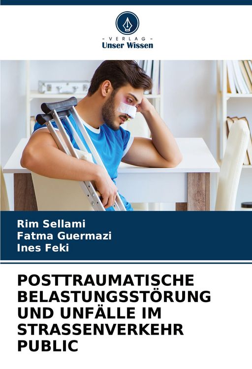 Produktbild: Posttraumatische Belastungsst&ouml;rung und Unf&auml;lle im Strassenverkehr Public
