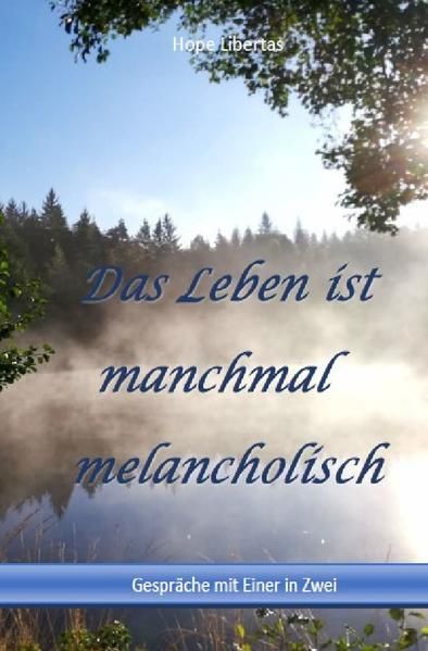 Produktbild: Das Leben ist manchmal melancholisch….