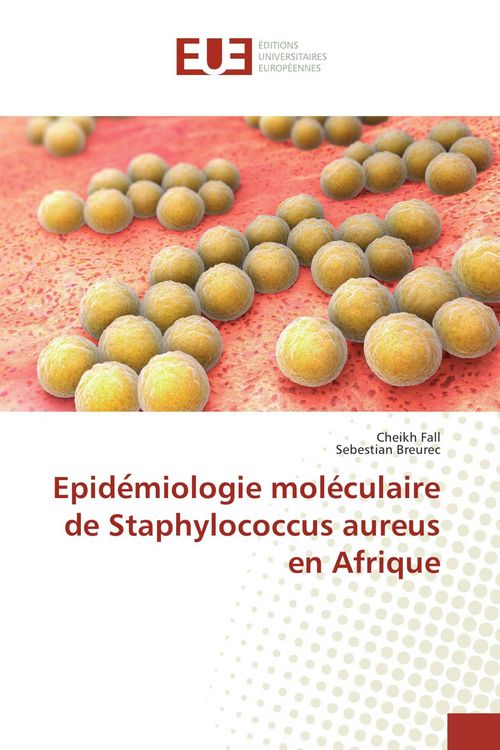 Produktbild: Epide&iquest;miologie mol&eacute;culaire de Staphylococcus aureus en Afrique