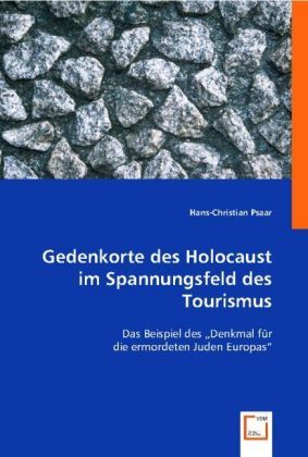 Produktbild: Psaar, H: Gedenkorte des Holocaust im Spannungsfeld des Tour