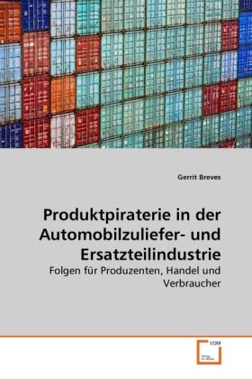 Produktbild: Breves, G: Produktpiraterie in der Automobilzuliefer- und Er