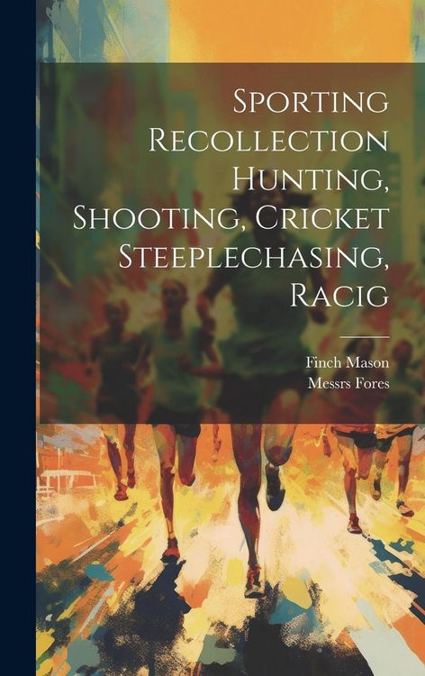 Produktbild: Sporting Recollection Hunting, Shooting, Cricket Steeplechasing, Racig