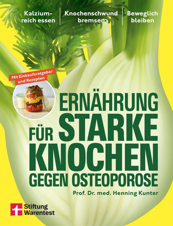 Produktbild: Ern&auml;hrung f&uuml;r starke Knochen gegen Osteoporose - Ern&auml;hrungsratgeber f&uuml;r Knochengesundheit