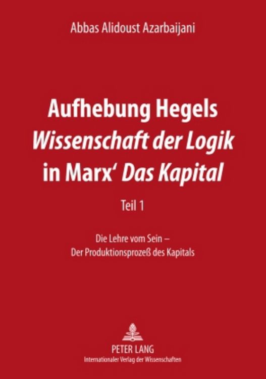 Produktbild: Aufhebung Hegels &laquo;Wissenschaft der Logik&raquo; in Marx&rsquo; &laquo;Das Kapital&raquo;