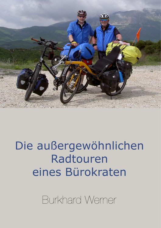 Produktbild: Die au&szlig;ergew&ouml;hnlichen Radtouren eines B&uuml;rokraten