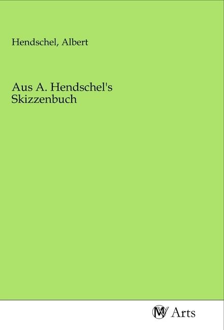 Produktbild: Aus A. Hendschel's Skizzenbuch