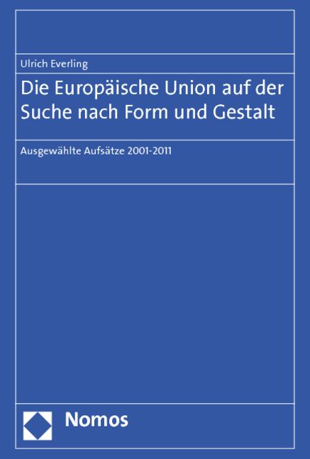 Produktbild: Die Europ&auml;ische Union auf der Suche nach Form und Gestalt