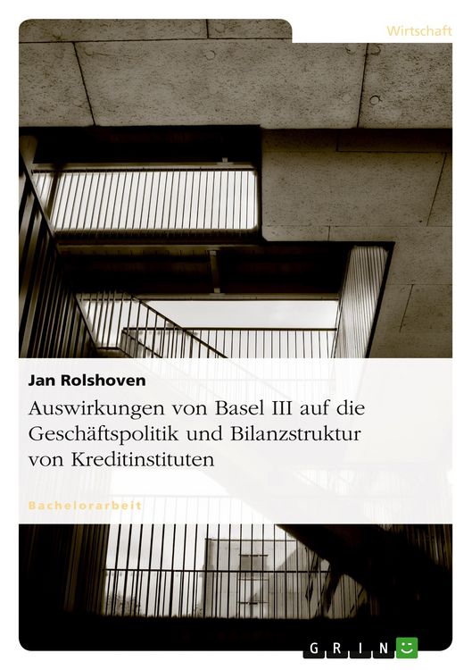 Produktbild: Auswirkungen von Basel III auf die Gesch&auml;ftspolitik und Bilanzstruktur von Kreditinstituten