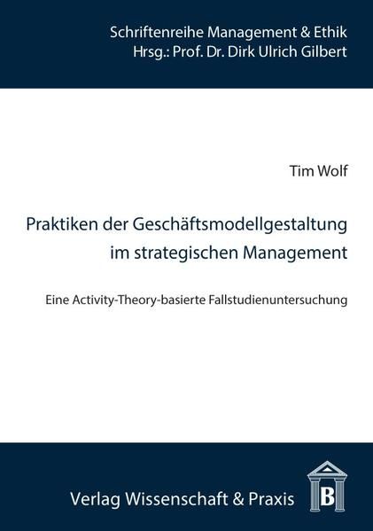 Produktbild: Praktiken der Gesch&auml;ftsmodellgestaltung im strategischen Management.