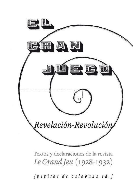 Produktbild: El gran juego : textos y declaraciones de la revista Le Gran Jeu, 1928-32